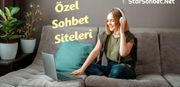 Özel Sohbet Siteleri