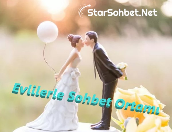 Evlilerle Sohbet Ortamı