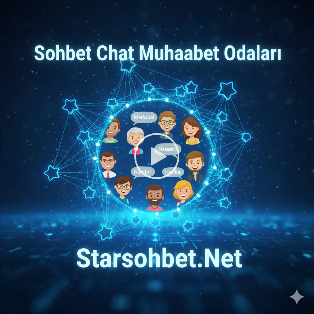 Sohbet Chat Muhabbet Odaları