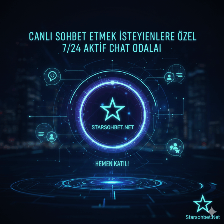 Canlı Sohbet Etmek İsteyenlere Özel 7/24 Aktif Chat Odaları