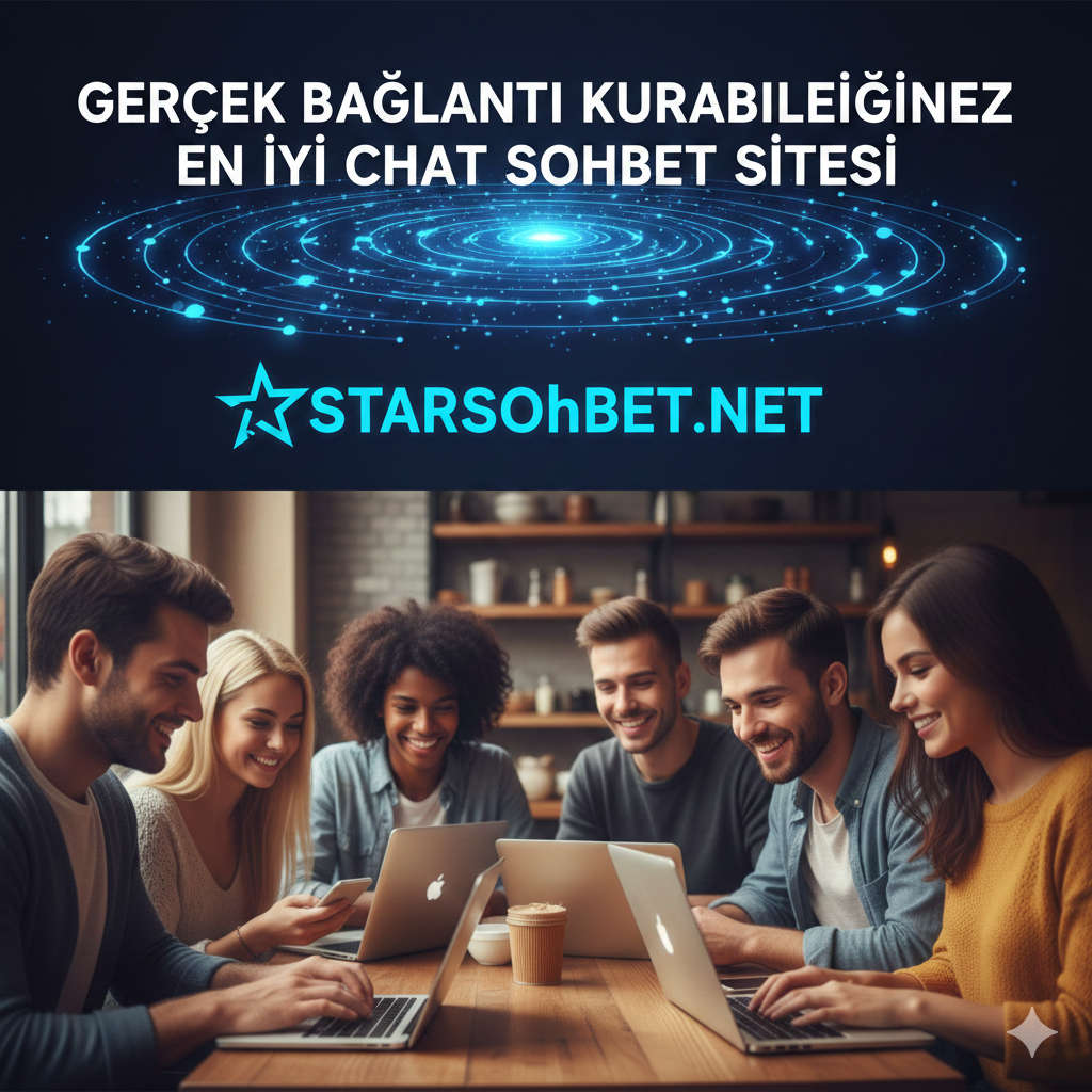 Gercek Bağlantı Kuracabileceginiz En İyi Chat Sohbet Sitesi
