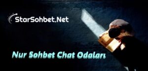 Nur Sohbet Chat Odaları