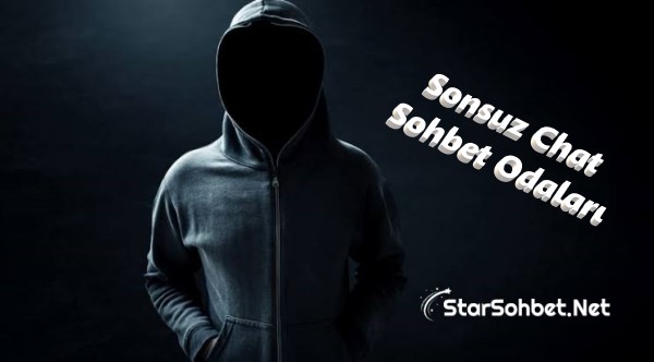 Sonsuz Chat Sohbet Odaları